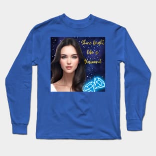 Shine bright like a Diamond Long Sleeve T-Shirt